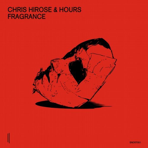 image cover: Chris Hirose, Hours, Chris Hirose & HOURS - Fragrance - EP / SNDST051