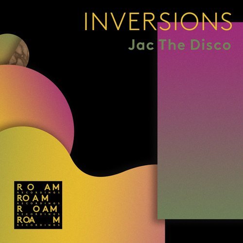 image cover: Jac The Disco - Inversions (+ Lauer, Man Power Remix)/ Roam Recordings