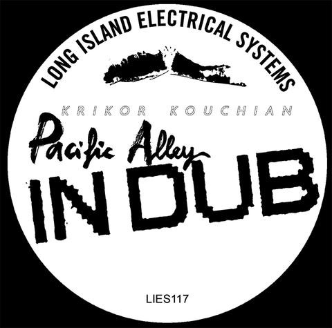 image cover: Krikor Kouchian - Pacific Alley In Dub / LIES117