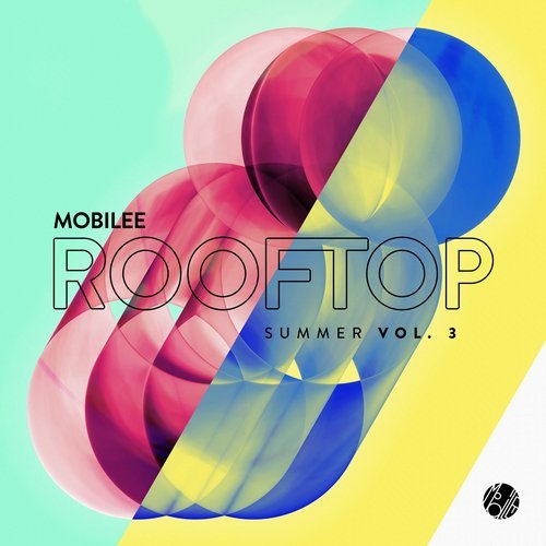 image cover: VA - Mobilee Rooftop Summer Vol. 3 / MOBILEECD028