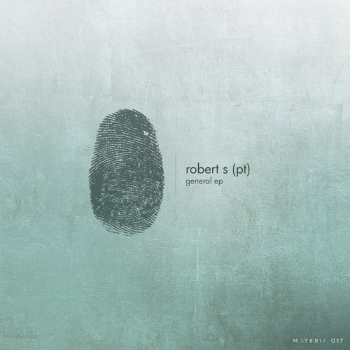 image cover: Robert S (PT) - General EP / MATERIA17