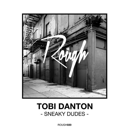 image cover: Tobi Danton - Sneaky Dudes / ROUGH020