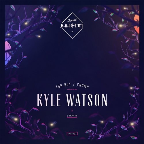 image cover: Kyle Watson, Franklyn Watts - You Boy / Chomp / TAB037