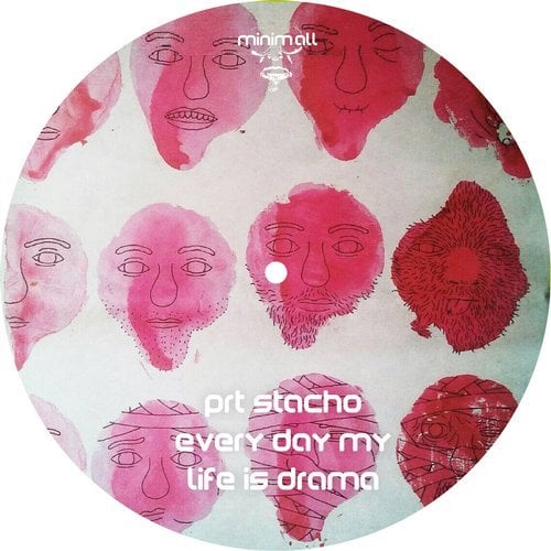 image cover: PRT Stacho - Every Day My Life Is Drama / MINIMALL215