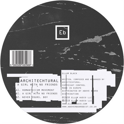 image cover: Architechtural - A Girl with No Friends EP / ELLB002