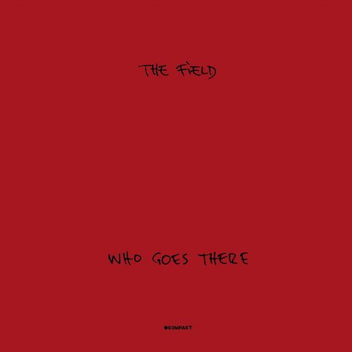 image cover: The Field - Who Goes There / Kompakt