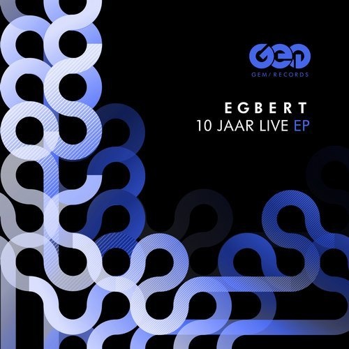 image cover: Egbert - 10 JAAR LIVE EP1 / GEM057