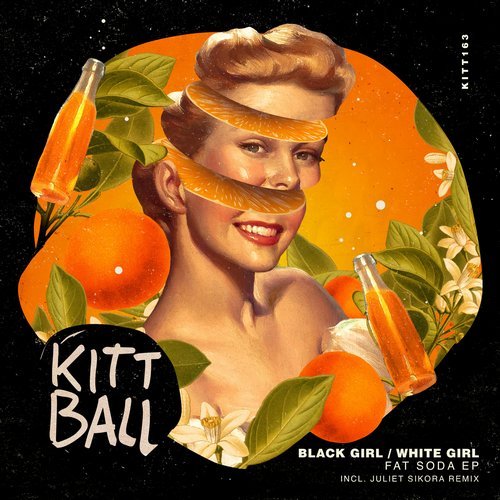 image cover: Black Girl / White Girl - Fat Soda EP / Kittball