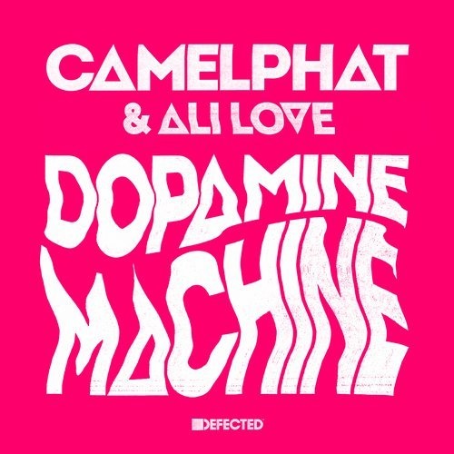 image cover: Ali Love, CamelPhat - Dopamine Machine (Club Mix) / DFTD547D