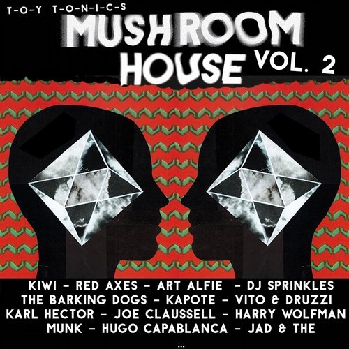 image cover: VA - Mushroom House, Vol. 2 / Toy Tonics