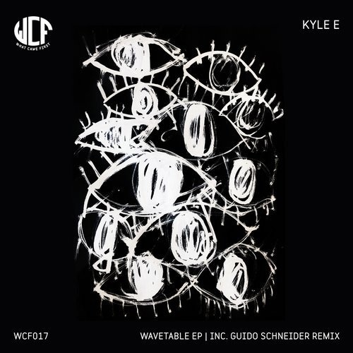 image cover: Kyle E - Wavetable EP (+Guido Schneider Remix)/ WCF017