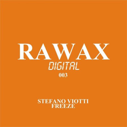 image cover: Stefano Viotti - Freeze / Rawax