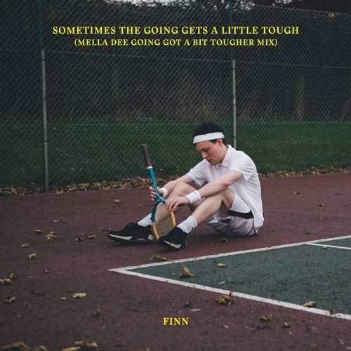 image cover: Finn, Mella Dee - Sometimes The Going Gets A Little Tough (Mella Dee Going Got A Bit Tougher Mix) / DFTD542D6