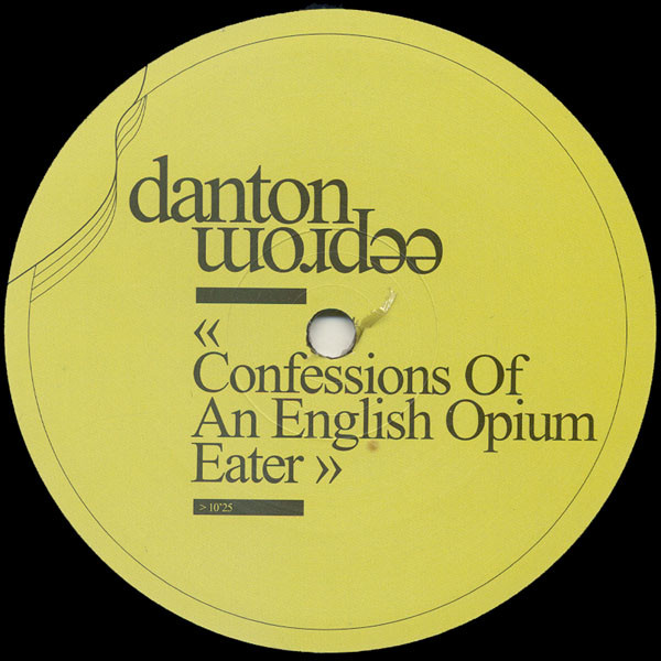 image cover: Danton Eeprom - Confessions Of An English Opium Eater / IF2006