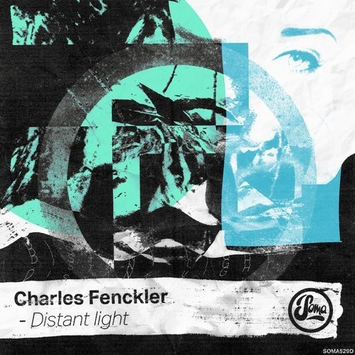 image cover: Charles Fenckler - Distant Light EP / SOMA529D