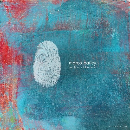 image cover: Marco Bailey - Red Floor / Blue Floor / MATERIA018