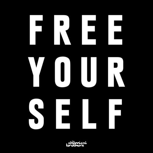 image cover: The Chemical Brothers - Free Yourself