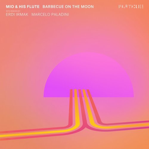 image cover: Mio & His Flute - Barbecue on the Moon / PSI1829