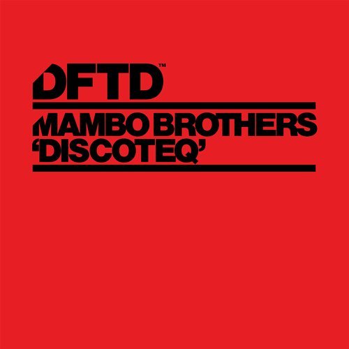 image cover: Mambo Brothers - Discoteq (Extended Mix) / DFTDS115D