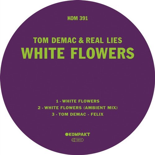 image cover: Tom Demac, Real Lies - White Flowers / KOMPAKT391D2