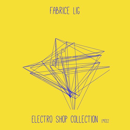 image cover: Fabrice Lig - Electroshop Collection / Lig Music