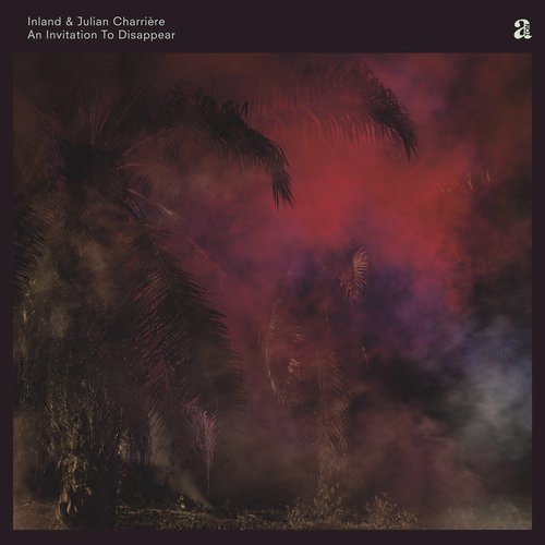 image cover: Inland, Julian Charriere - An Invitation To Disappear / A-TON