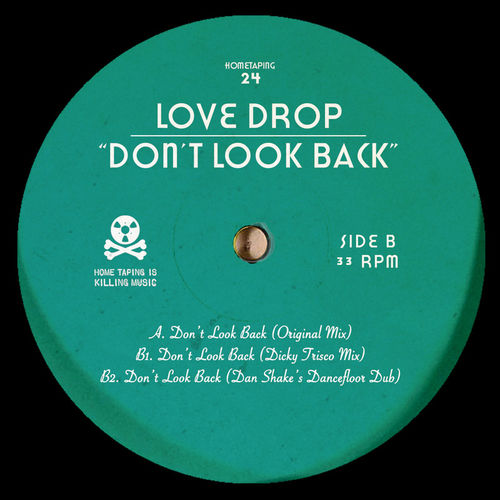 image cover: Love Drop - Don't Look Back / Home Taping 24