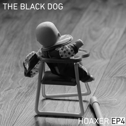 image cover: The Black Dog - Hoaxer EP 4 / DUSTDL060