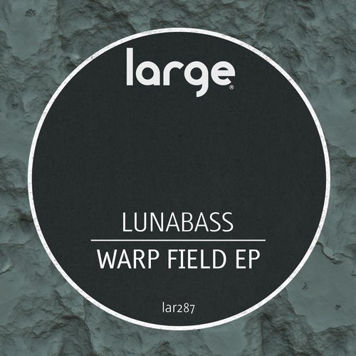 image cover: Lunabass - Warp Field EP / LAR287