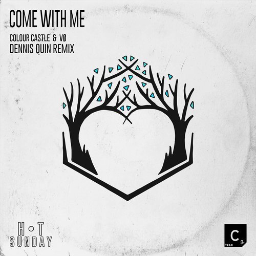 image cover: Dennis Quin, Colour Castle, Vo - Come With Me - Dennis Quin Remix / CR2T073