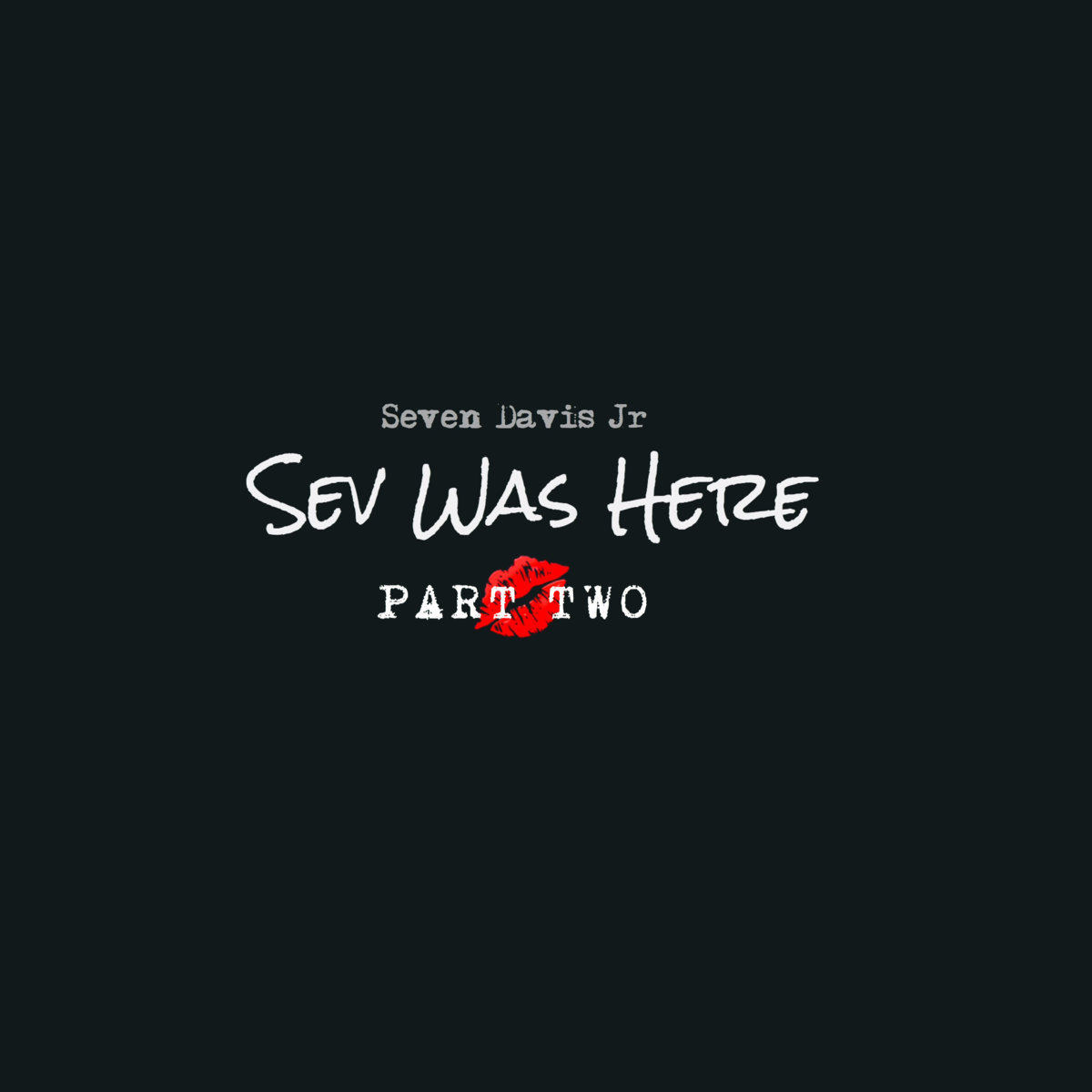 image cover: Seven Davis Jr. - Sev Was Here, Pt. 2 /