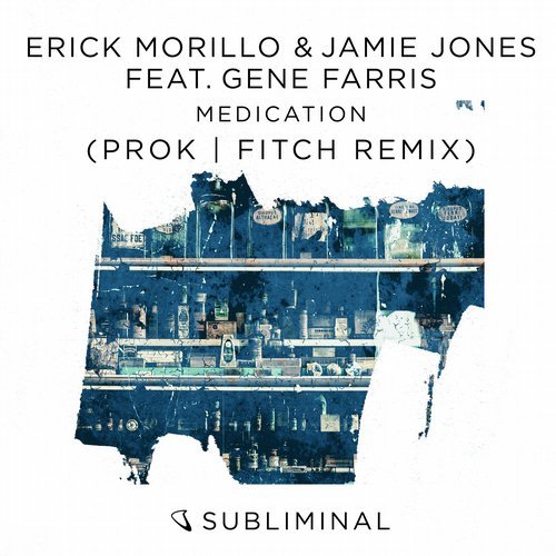 001 75266842553672 Gene Farris, Erick Morillo, Jamie Jones, Prok & Fitch - Medication - Prok & Fitch Remix / SUB386