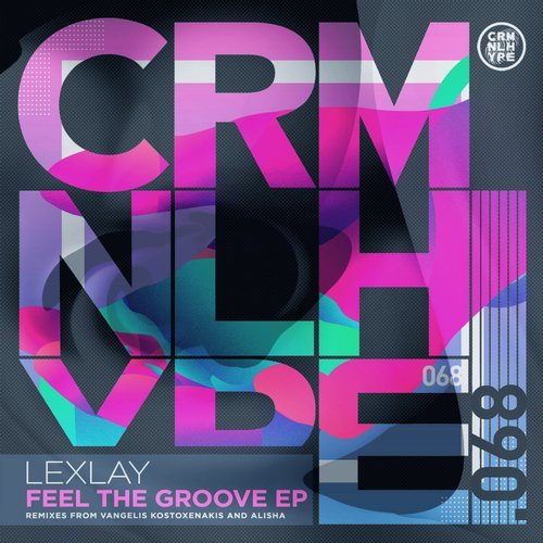 image cover: Lexlay - Feel The Groove EP / CHR068