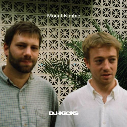 image cover: Mount Kimbie - DJ-Kicks (Mount Kimbie) / !K7 Records