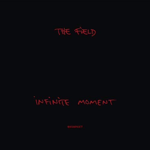 image cover: The Field - Infinite Moment / KOMPAKTCD149D
