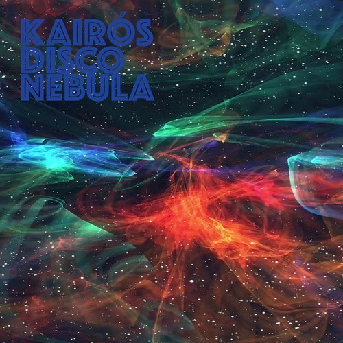 image cover: Kairos - Disco Nebula(The Remixes) / Night Noise