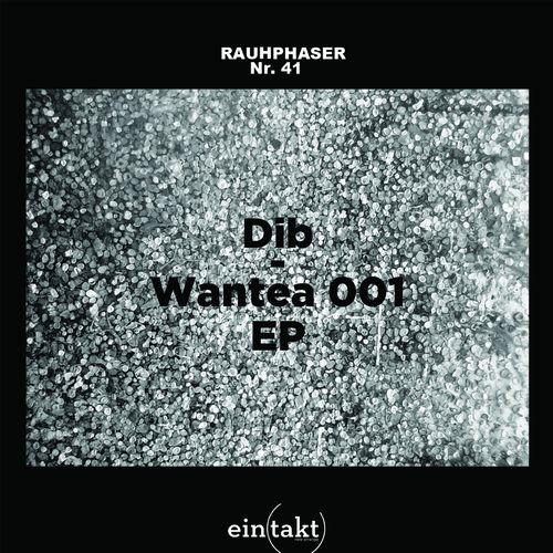 image cover: DIB - Wantea 001 / Eintakt Records