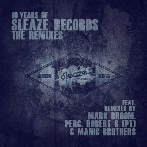 image cover: VA - 10 Years of Sleaze Records: The Remixes / 10YOSLEAZE001