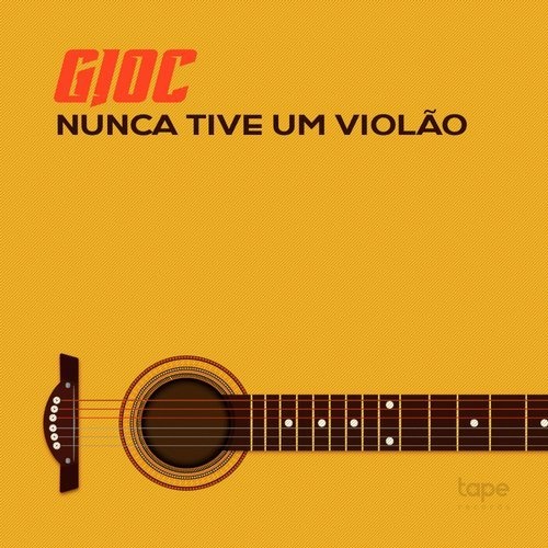 image cover: GIOC - Nunca Tive Um Violão /