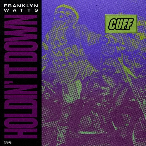 image cover: Franklyn Watts - Holdin' It Down / CUFF076