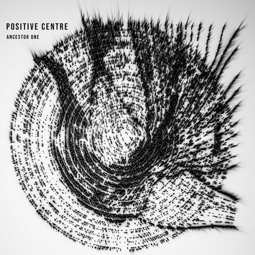 image cover: Positive Centre - Ancestor One / ISS005