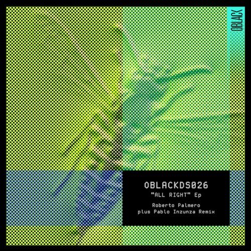 image cover: Roberto Palmero, Pablo Inzunza - All Right EP / OBLACKDS026