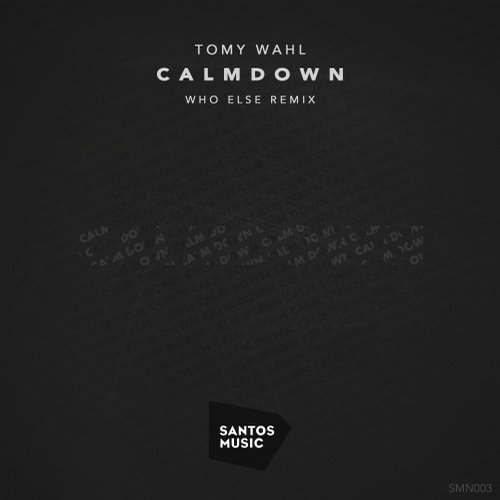 image cover: Tomy Wahl, Who Else - Calmdown / SMN003
