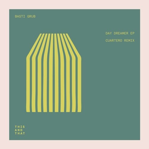 image cover: Basti Grub - Day Dreamer EP (Incl. Cuartero Remix) / TNT035