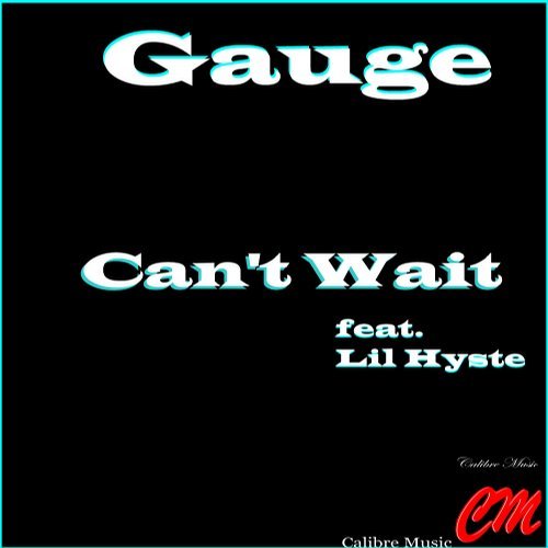 image cover: Gauge, Lil' Hyste - Can't Wait (feat. Lil' Hyste) / CAT253610