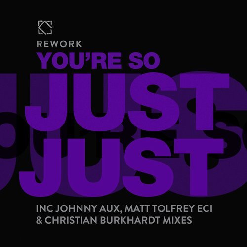 image cover: Rework - You're So Just Just (Remixes) / LEFT074