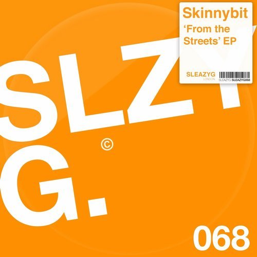 image cover: Skinnybit - From the Streets / SLEAZYG068