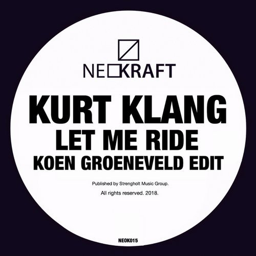image cover: Koen Groeneveld, Kurt Klang - Let Me Ride / NEOK015