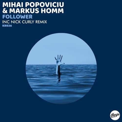 image cover: Mihai Popoviciu, Markus Homm - Follower (+Nick Curly Remix) / KR036