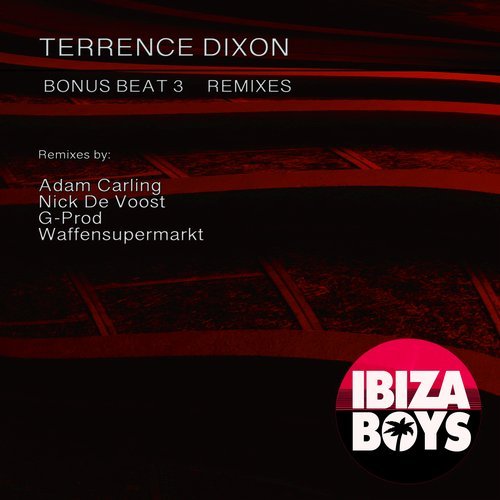 image cover: Terrence Dixon - Bonus Beat 3 Remixes / IBX3B